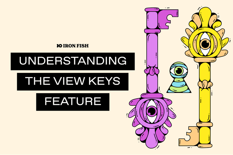 Understanding View Keys in Iron Fish Iron Fish Blog